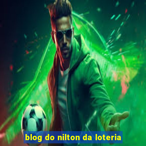 blog do nilton da loteria